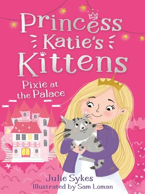 cover image of Pixie at the Palace (Princess Katie's Kittens 1)